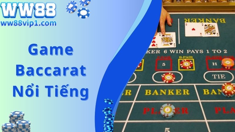 Giới thiệu game Casino hấp dẫn, cách chơi Baccarat đơn giản