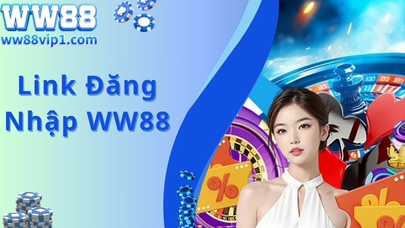 Chia sẻ đường link đăng nhập WW88 mới nhất cho người chơi