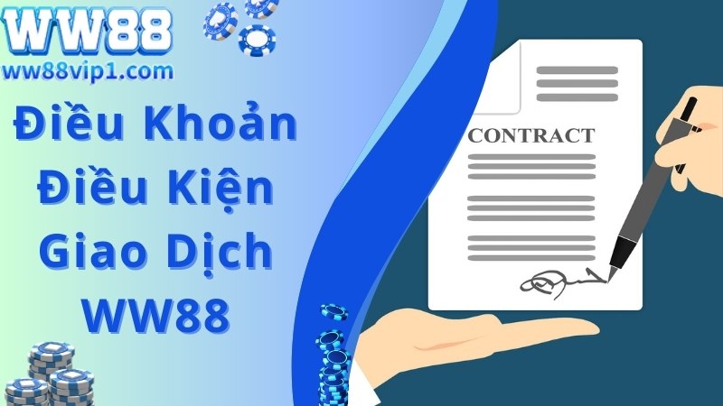 Tổng hợp điều khoản điều kiện giao dịch áp dụng tại nhà cái