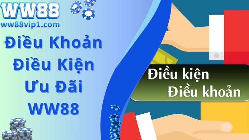 Quy định chung tại WW88 với điều khoản điều kiện ưu đãi