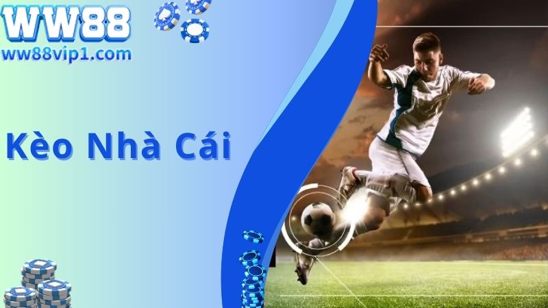 Kèo Nhà Cái - Hướng Dẫn Cách Chơi Chuẩn 100% Theo Cao Thủ