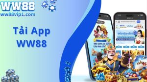 Tải App Ww88 Về iOS/Android Siêu Tốc Chỉ Trong 2 Phút